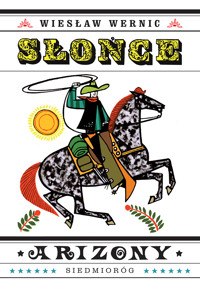 Słońce Arizony - Wiesław Wernic - ebook + książka