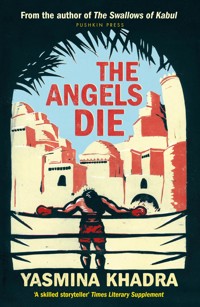 The Angels Die - Yasmina Khadra - ebook