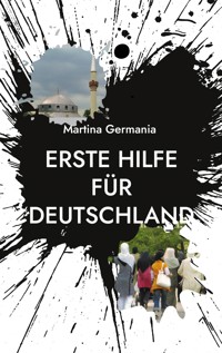 Erste Hilfe für Deutschland - Martina Germania - ebook