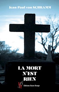 La mort n'est rien - Jean-Paul von Schramm - ebook
