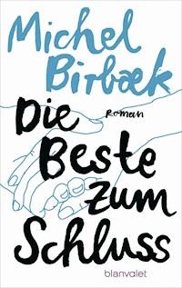 Die Beste zum Schluss - Michel Birbæk - ebook