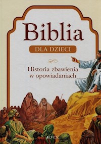 Biblia dla dzieci Historia zbawienia w opowiadaniach -  - książka