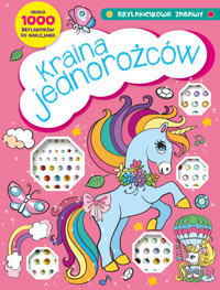 Brylancikowe zabawy. Kraina jednorożców - zbiorowa praca - książka