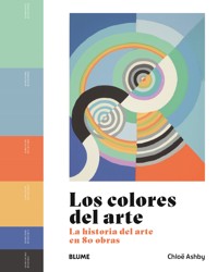 Los colores del arte - Chloë Ashby - ebook