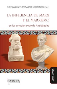 La influencia de Marx y el marxismo en los estudios sobre la Antigüedad - Luciano Canfora - ebook