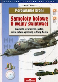 Porównanie broni Samoloty bojowe II wojny światowej - Haskew Michael E. - książka