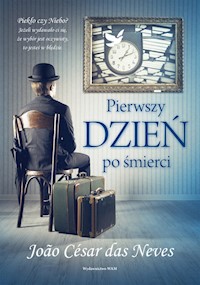 Pierwszy dzień po śmierci - Neves Joao Cesar - książka