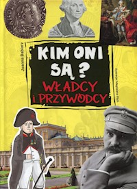 Kim oni są? Władcy i przywódcy - Joanna Babiarz - książka