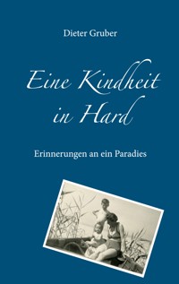 Eine Kindheit in Hard - Dieter Gruber - ebook