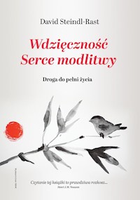 Wdzięczność Serce modlitwy - Steindl-Rast David - książka