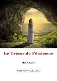 Le trésor de Fémicoeur - Anne-Marie Allard - ebook