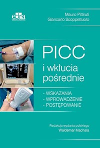 PICC i wkłucia pośrednie - Scoppettuolo G., Pittiruti M. - książka