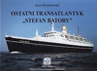 Ostatni transatlantyk Stefan Batory - Drzemczewski Jerzy - książka