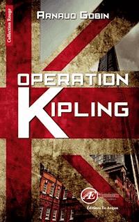 Opération Kipling - Arnaud Gobin - ebook