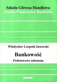 Bankowość. Podstawowe założenia - Władysław Leopold Jaworski - ebook
