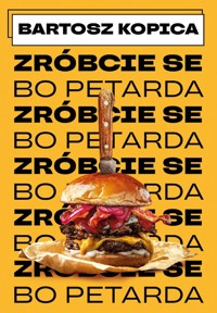 Zróbcie se... bo petarda - Kopica Bartosz - książka