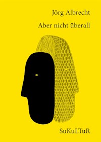 Aber nicht überall - Jörg Albrecht - ebook