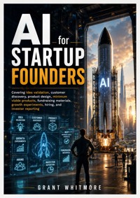 AI for Startup Founders - Grant Whitmore - ebook