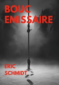 Bouc Emissaire - Eric Schmidt - ebook
