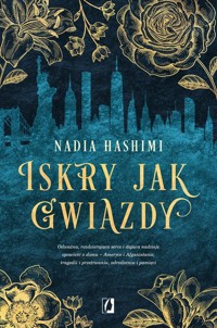 Iskry jak gwiazdy - Nadia Hashimi - ebook + książka