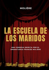 La escuela de los maridos - Jean-Baptiste Poquelin Molière - ebook