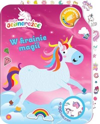 Moje Jednorożce. Kolorowanki - naklejanki. W krainie magii -  - książka