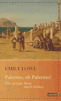 Palermo, oh Palermo! - Emily Lowe - ebook