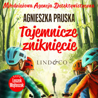 Młodzieżowa Agencja Detektywistyczna. Tom 4. Tajemnicze zniknięcie - Agnieszka Pruska - ebook + audiobook