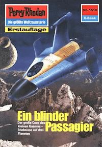 Perry Rhodan 1510: Ein blinder Passagier - Clark Darlton - ebook