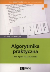Algorytmika praktyczna. Nie tylko dla mistrzów -  - książka