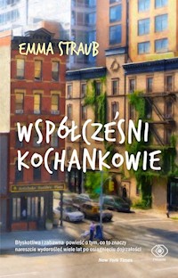 Współcześni kochankowie - Emma Straub - książka