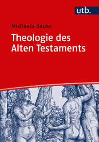 Theologie des Alten Testaments - Michaela Bauks - ebook
