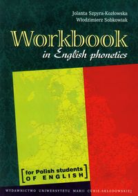 Workbook in English phonetic - Szpyra-Kozłowska Jolanta, Sobkowiak Włodzimierz - książka