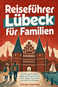 Reiseführer Lübeck für Familien - Claudia Steinfeld - ebook