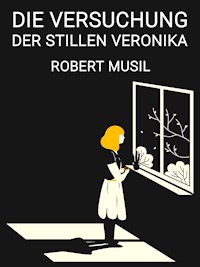 Die Versuchung der stillen Veronika - Robert Musil - ebook