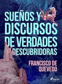 Sueños y discursos de verdades descubridoras - Francisco de Quevedo - ebook