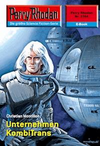 Perry Rhodan 2364: Unternehmen KombiTrans -  Christian Montillon - ebook
