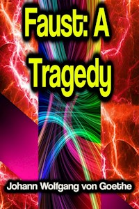 Faust: A Tragedy - Johann Wolfgang von Goethe - ebook