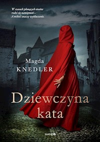Dziewczyna kata - Magdalena Knedler - ebook + książka