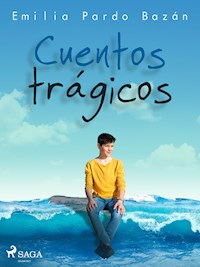 Cuentos trágicos - Émilia Pardo Bazan - ebook
