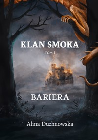 Klan Smoka tom 1 Bariera - Alina Duchnowska - ebook