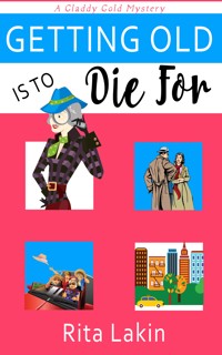 Getting Old is To Die For - Rita Lakin - ebook