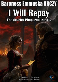 I Will Repay - Baroness Emmuska ORCZY - ebook