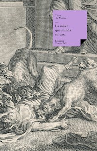 La mujer que manda en casa - Tirso de Molina - ebook