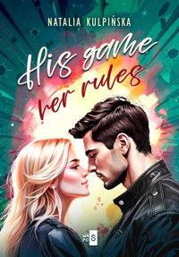 His Game, Her Rules - Natalia Kulpińska - ebook + audiobook + książka