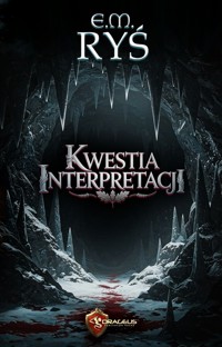 Kwestia Interpretacji - E.M. Ryś - ebook + książka
