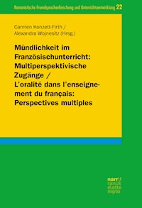 Mündlichkeit im Französischunterricht: Multiperspektivische Zugänge/ L'oralité dans l'enseignement du français: Perspectives multiples -  - ebook