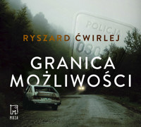 Granica możliwości - Ryszard Ćwirlej - ebook + audiobook + książka