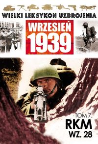 Wielki Leksykon Uzbrojenia Wrzesień 1939 Tom 7 RKM wz.28 -  - książka