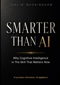 Smarter Than AI - Colin Buckingham - ebook